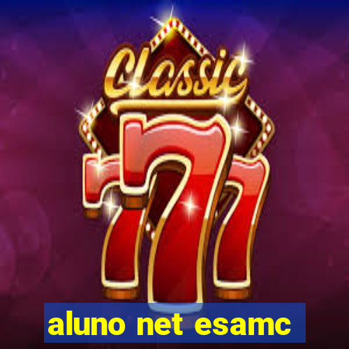 aluno net esamc